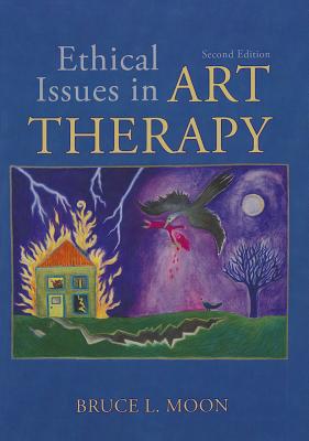 Ethical Issues in Art Therapy - Moon, Bruce L, and Charles C Thomas Publishing (Creator)