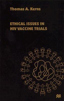 Ethical Issues in HIV Vaccine Trials in Developing Nations - Kerns Thomas