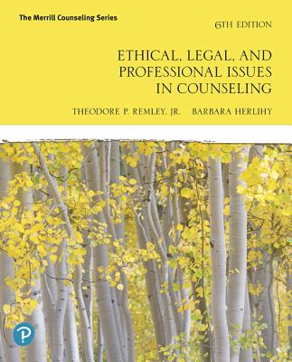Ethical, Legal, and Professional Counseling Plus Mylab Counseling -- Access Card Package - Remley, Theodore, and Herlihy, Barbara