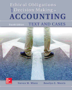 Ethical Obligations and Decision-Making in Accounting: Text and Cases