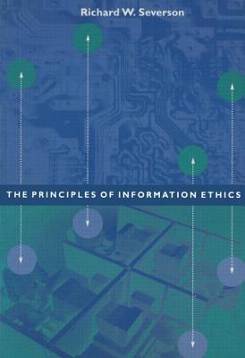 Ethical Principles for the Information Age - Severson, Richard