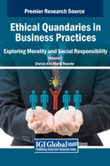 Ethical Quandaries in Business Practices: Exploring Morality and Social Responsibility