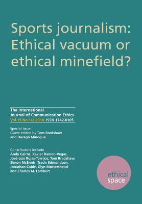 Ethical Space Vol.15 Issue 1/2 - Bradshaw, Tom (Editor), and Minogue, Daragh (Editor)