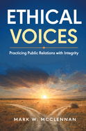 Ethical Voices: Practicing Public Relations With Integrity