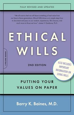 Ethical Wills: Putting Your Values on Paper - Baines, Barry K