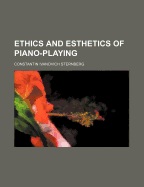 Ethics and Esthetics of Piano Playing