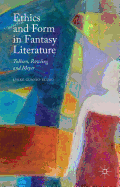 Ethics and Form in Fantasy Literature: Tolkien, Rowling and Meyer