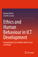 Ethics and Human Behaviour in ICT Development: International Case Studies with a Focus on Poland