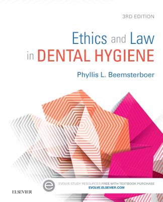 Ethics and Law in Dental Hygiene - Beemsterboer, Phyllis L.