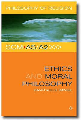 Ethics and Moral Philosophy - Daniel, David Mills