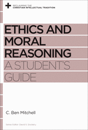 Ethics and Moral Reasoning: A Student's Guide