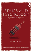 Ethics and Psychology: Beyond Codes of Practice