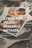 Ethics and Visual Research Methods: Theory, Methodology, and Practice