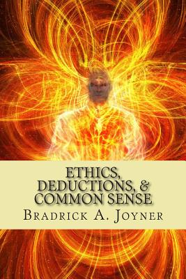 Ethics, Deductions, & Common Sense - Joyner, Bradrick a