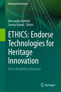 Ethics: Endorse Technologies for Heritage Innovation: Cross-Disciplinary Strategies