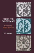 Ethics for Governance: Reinventing Public Services