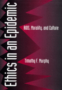 Ethics in an Epidemic: Aids, Morality, and Culture