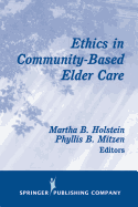 Ethics in Community-Based Elder Care