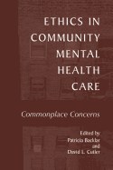 Ethics in Community Mental Health Care: Commonplace Concerns
