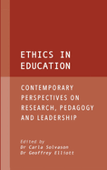 Ethics in Education: Contemporary perspectives on research, pedagogy and leadership