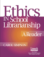Ethics in School Librarianship: A Reader