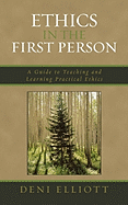 Ethics in the First Person: A Guide to Teaching and Learning Practical Ethics