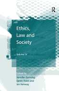 Ethics, Law and Society: Volume IV