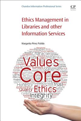 Ethics Management in Libraries and Other Information Services - Pulido, Margarita Prez