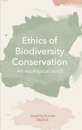 Ethics of Biodiversity Conservation: An Ecological Study