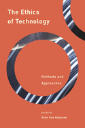 Ethics of Technology: Methods and Approaches