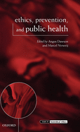 Ethics, Prevention, and Public Health