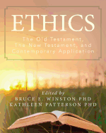 Ethics: The Old Testament, The New Testament, and Contemporary Application