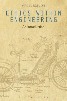 Ethics Within Engineering: An Introduction - Robison, Wade L.