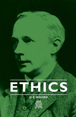 Ethics - Moore, G E