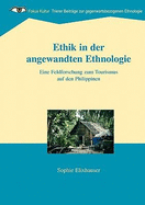 Ethik in der angewandten Ethnologie: Eine Feldforschung zum Tourismus auf den Philippinen