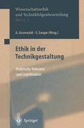 Ethik in Der Technikgestaltung: Praktische Relevanz Und Legitimation - Uhl, D, and Saupe, Stephan (Editor), and Grunwald, Armin (Editor)