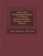 Ethik Und Religionsphilosophie in Ihrem Zusammenhange