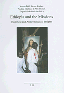 Ethiopia and the Missions: Historical and Anthropological Insights