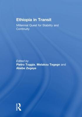Ethiopia in Transit: Millennial Quest for Stability and Continuity - Toggia, Pietro (Editor), and Zegeye, Abebe (Editor)