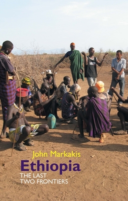 Ethiopia: The Last Two Frontiers - Markakis, John