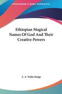 Ethiopian Magical Names Of God And Their Creative Powers