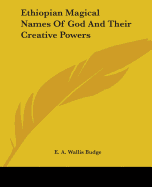 Ethiopian Magical Names Of God And Their Creative Powers