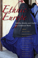 Ethnic Europe: Mobility, Identity, and Conflict in a Globalized World