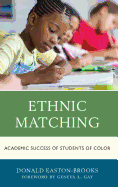 Ethnic Matching: Academic Success of Students of Color