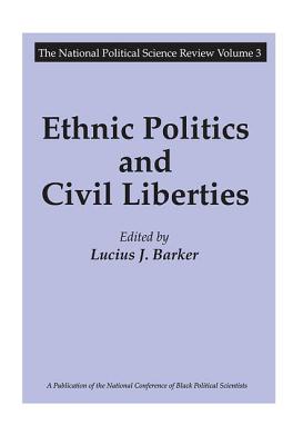 Ethnic Politics and Civil Liberties - Barker, Lucius J.