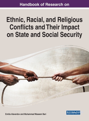 Ethnic, Racial, and Religious Conflicts and Their Impact on State and Social Security - Alaverdov, Emilia (Editor), and Bari, Muhammad Waseem (Editor)