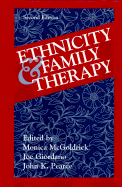 Ethnicity and Family Therapy, Second Edition - McGoldrick, Monica, MSW, PhD (Editor), and Giordano, Joe, MSW (Editor), and Pearce, John W, PhD (Editor)
