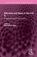 Ethnicity and Race in the U.S.a: Toward the Twenty-First Century