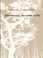 Ethnobotony, the Leaves of Life