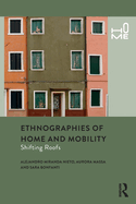 Ethnographies of Home and Mobility: Shifting Roofs